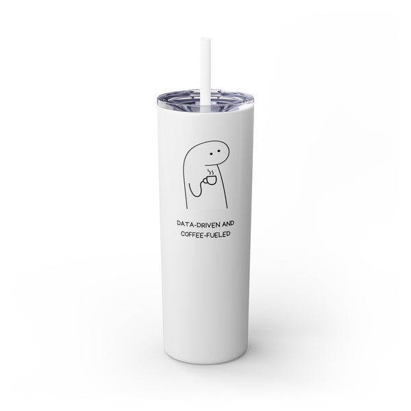 Data Driven, Coffee Fueled - 20oz Skinny Tumbler with Straw