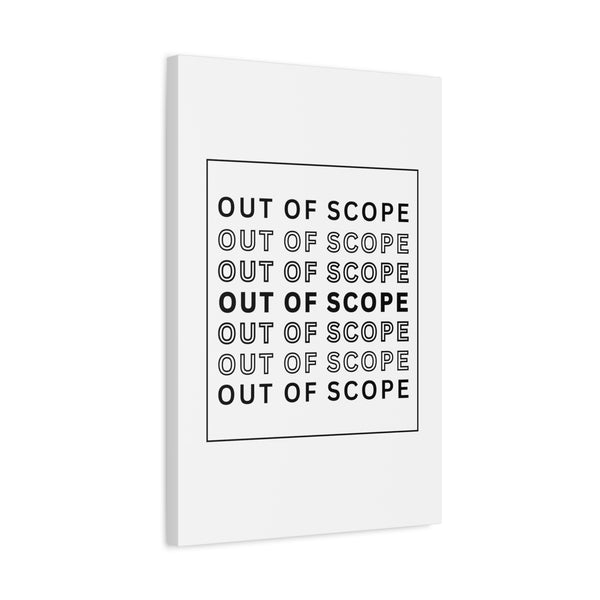 Out of Scope - Printed Matte Canvas Wall Art