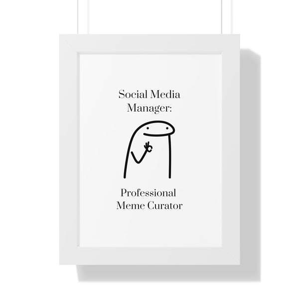 Social Media Manager: Professional Meme Curator - Framed Wall Art