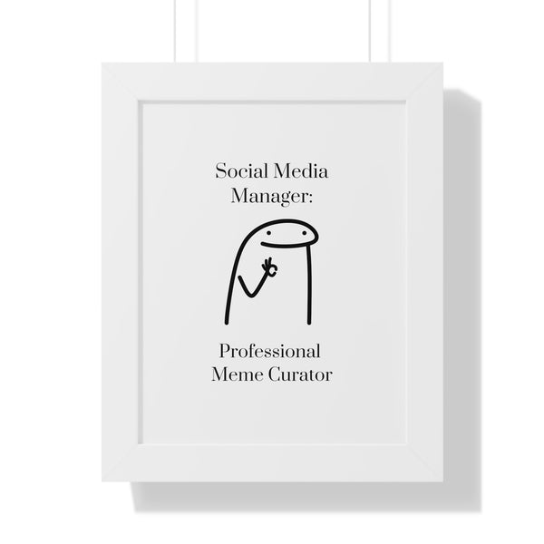 Social Media Manager: Professional Meme Curator - Framed Wall Art
