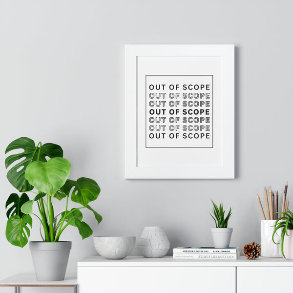 Out of Scope - Framed Wall Art