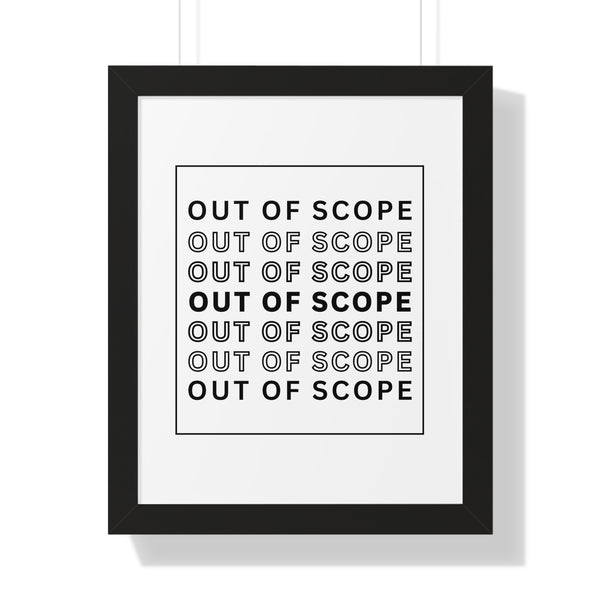 Out of Scope - Framed Wall Art
