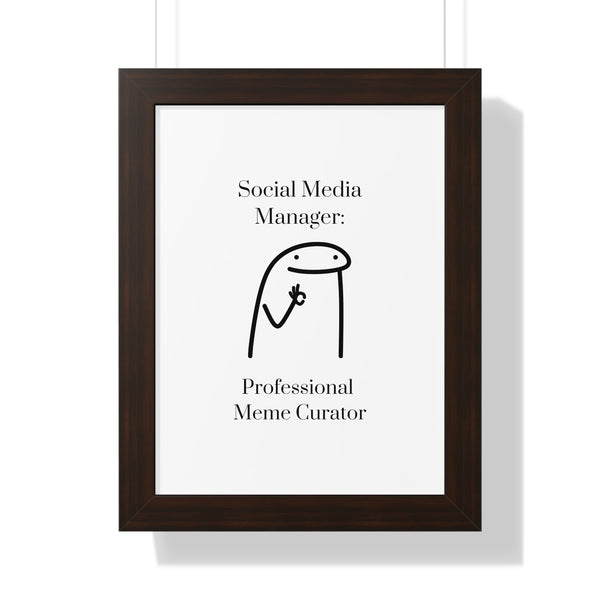Social Media Manager: Professional Meme Curator - Framed Wall Art