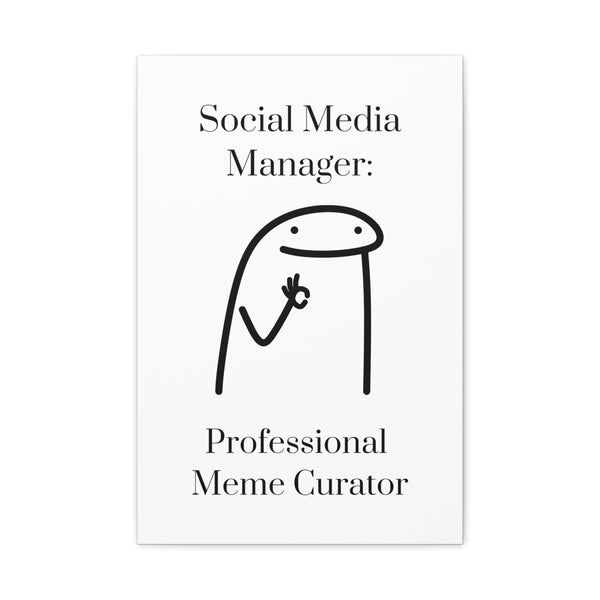 Social Media Manager: Professional Meme Creator - Printed Matte Canvas Wall Art