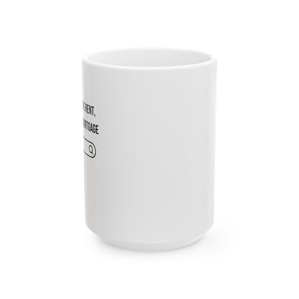 Ads Pay the Mortgage - Ceramic Mug