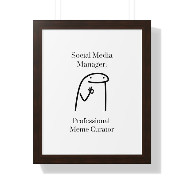 Social Media Manager: Professional Meme Curator - Framed Wall Art