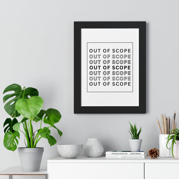 Out of Scope - Framed Wall Art