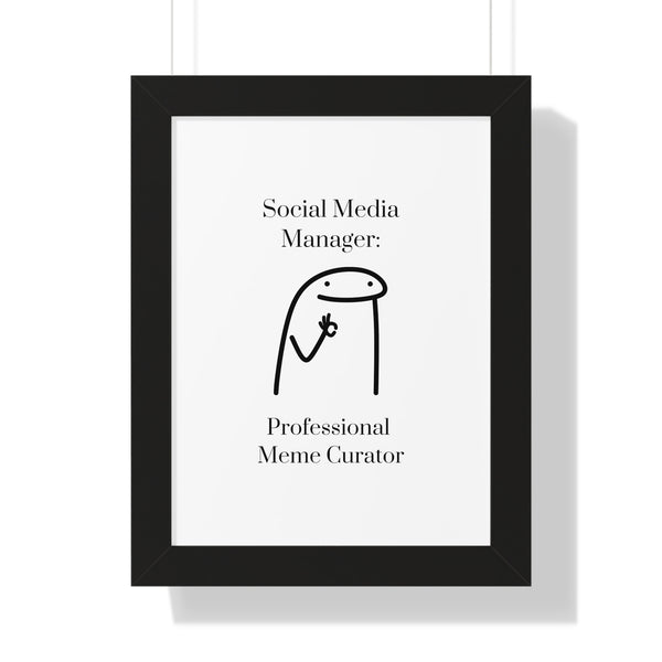 Social Media Manager: Professional Meme Curator - Framed Wall Art