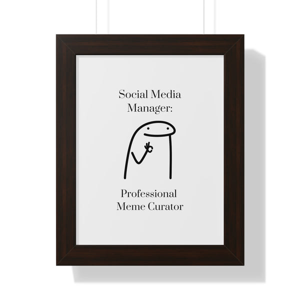 Social Media Manager: Professional Meme Curator - Framed Wall Art