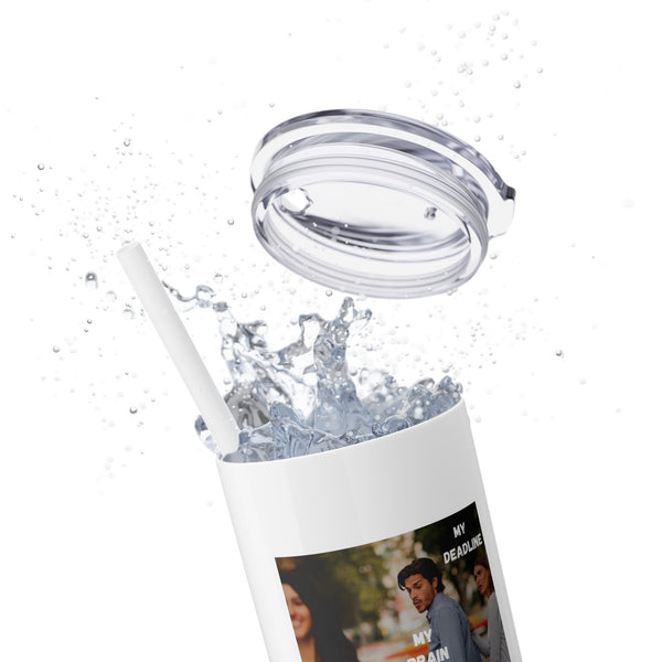 Deadline vs Out of Scope Idea - 20oz Skinny Tumbler with Straw