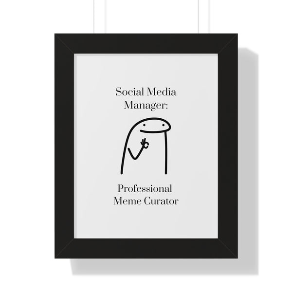 Social Media Manager: Professional Meme Curator - Framed Wall Art