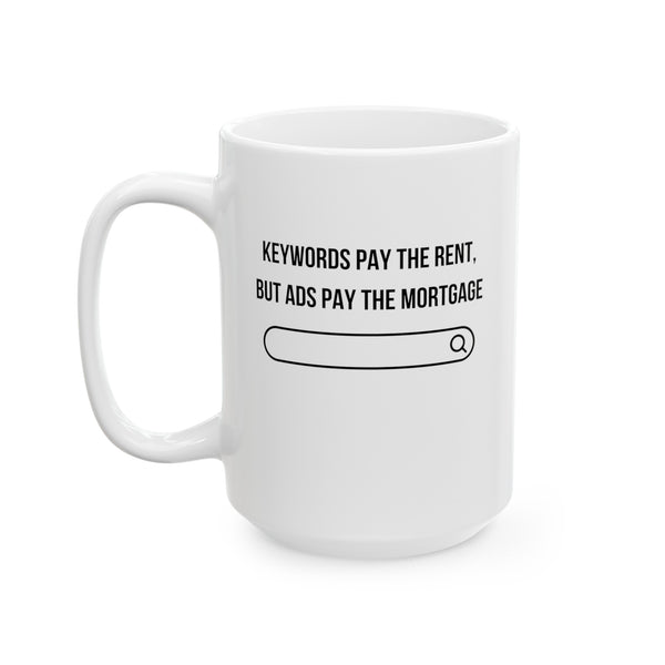 Ads Pay the Mortgage - Ceramic Mug