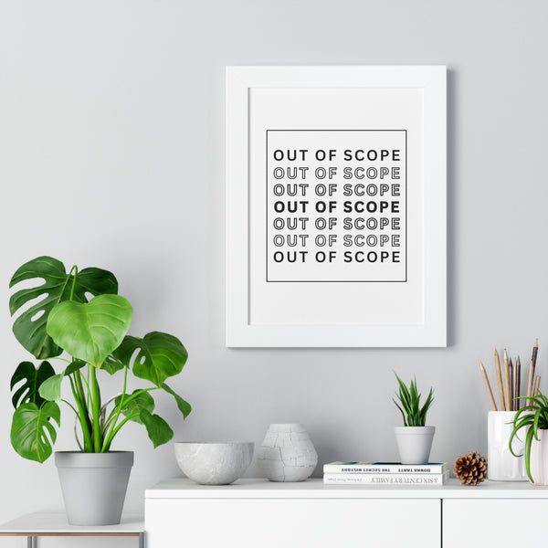Out of Scope - Framed Wall Art