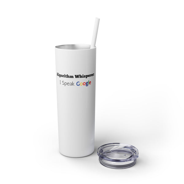 Algorithm Whisperer - 20oz Skinny Tumbler with Straw