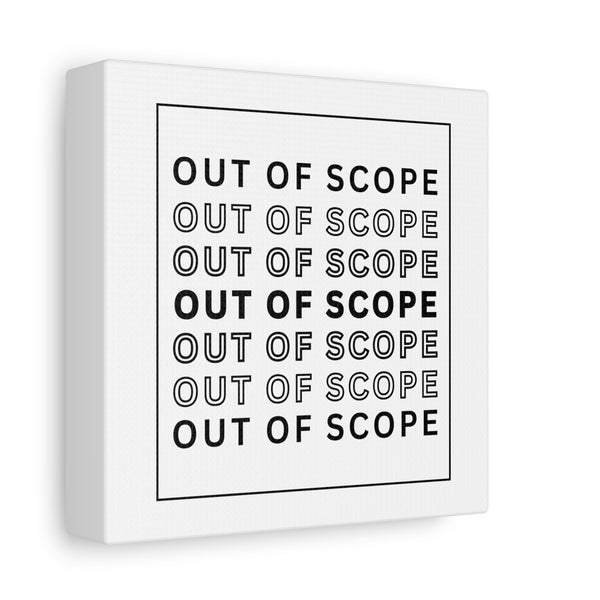 Out of Scope - Printed Matte Canvas Wall Art