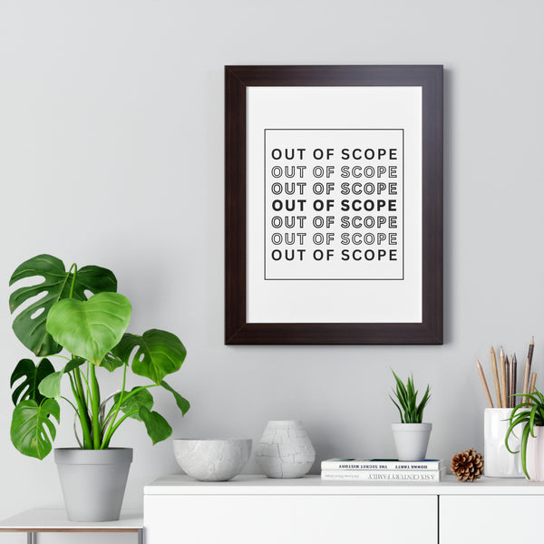Out of Scope - Framed Wall Art