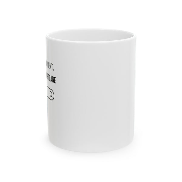 Ads Pay the Mortgage - Ceramic Mug