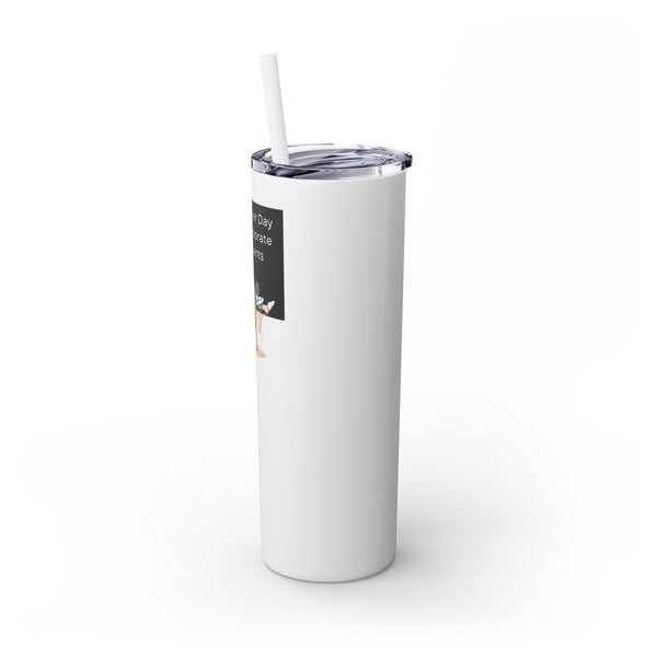 Corporate Sweatpants - 20oz Skinny Tumbler with Straw