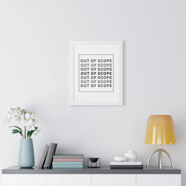 Out of Scope - Framed Wall Art