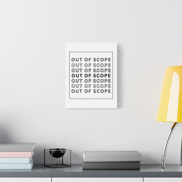 Out of Scope - Printed Matte Canvas Wall Art