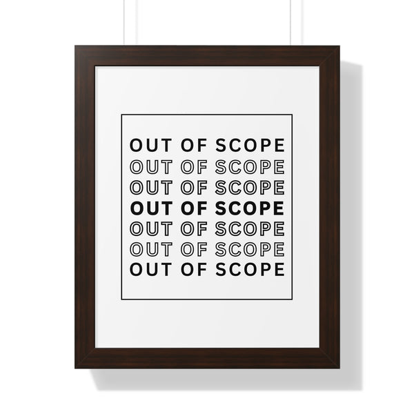 Out of Scope - Framed Wall Art