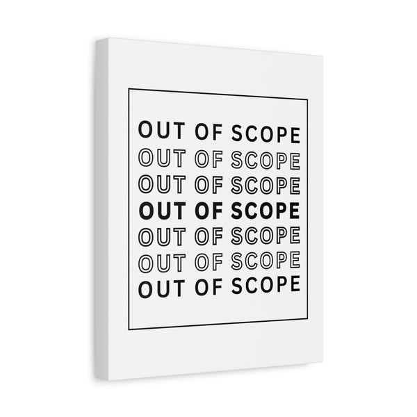 Out of Scope - Printed Matte Canvas Wall Art