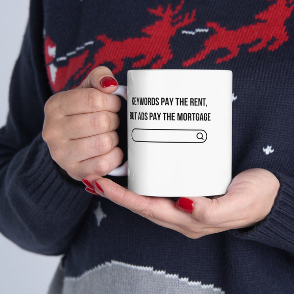 Ads Pay the Mortgage - Ceramic Mug