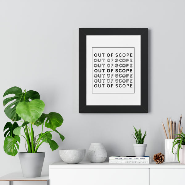 Out of Scope - Framed Wall Art