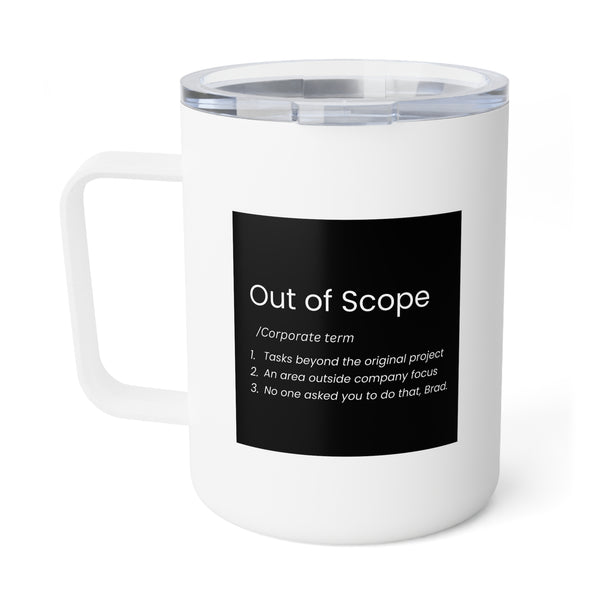 Out of Scope: Corporate Term - 10oz Insulated Coffee Mug