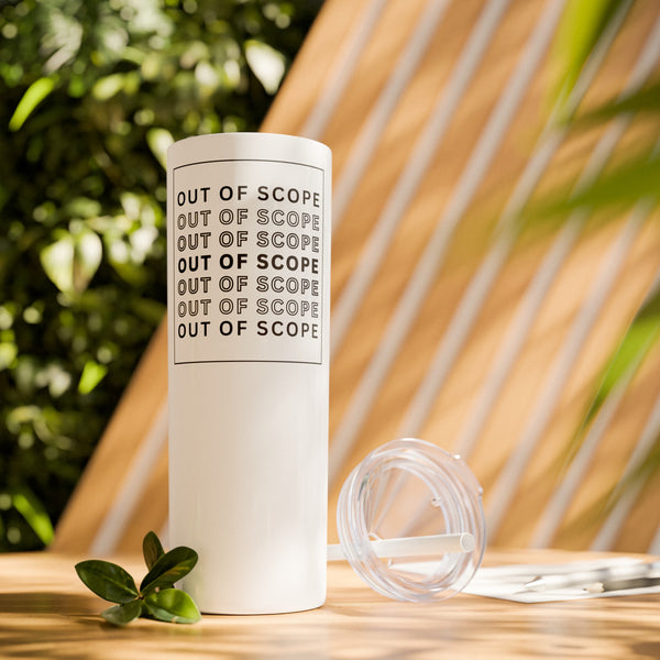 Out of Scope - 20oz Skinny Tumbler with Straw
