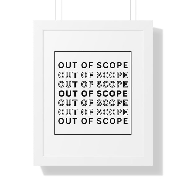 Out of Scope - Framed Wall Art