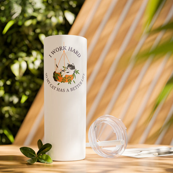 Better Cat Life - 20oz Skinny Tumbler with Straw