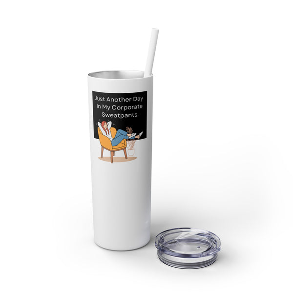 Corporate Sweatpants - 20oz Skinny Tumbler with Straw