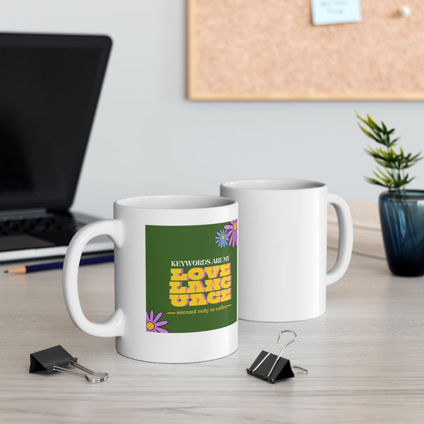 Keywords Are My Love Language - Ceramic Mug