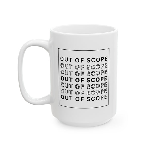 Out of Scope - Ceramic Mug