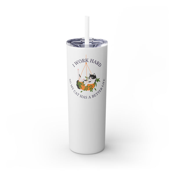 Better Cat Life - 20oz Skinny Tumbler with Straw