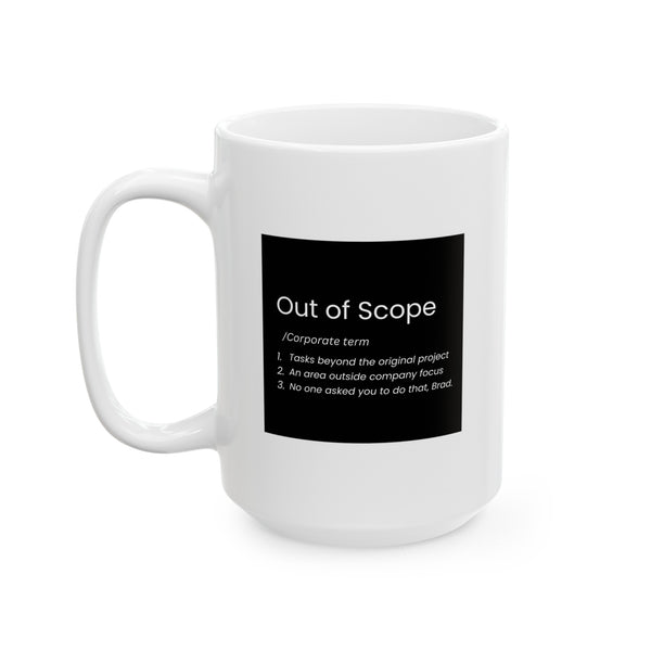 Out of Scope: Corporate Term - Ceramic Mug