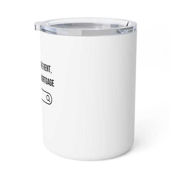 Ads Pay Pay the Mortgage - 10oz Insulated Mug