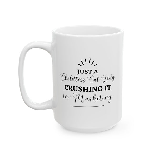 Childless Cat Lady In Marketing - Ceramic Mug