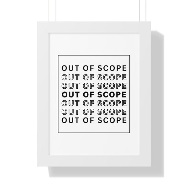 Out of Scope - Framed Wall Art