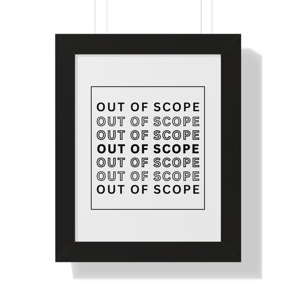 Out of Scope - Framed Wall Art
