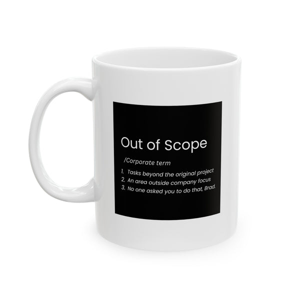 Out of Scope: Corporate Term - Ceramic Mug