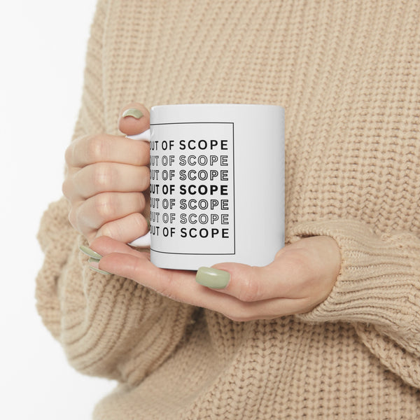 Out of Scope - Ceramic Mug